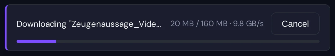 Die Fortschrittsanzeige des streamenden Downloads: Downloading Zeugenaussage_Video_2026-09-18.mp4, 10 MB von 160 MB, ein Fortschrittsbalken und eine Schaltfläche „Cancel“